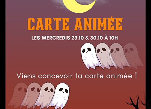 Atelier carte animée Du 23 au 30 oct 2024