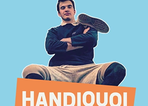 Spectacle "Handiquoi"