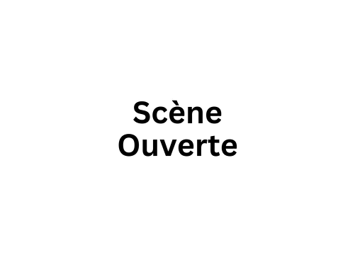 Scène ouverte et open mic