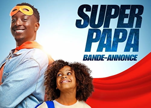 Film : Super papa Du 20 au 22 sept 2024